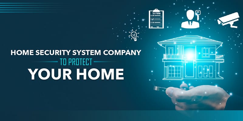Home Security System Company